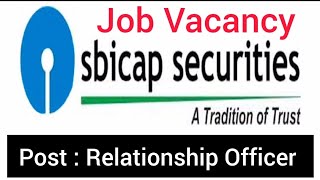 Sbicap Securities Hiring Relationship Officer  SBI Vacancy  SBI Jobs Notification out [upl. by Denni231]