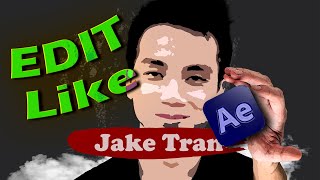 How To EDIT Like JAKE TRAN [upl. by Barra]