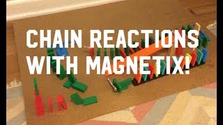 Chain Reactions with MAGNETIX [upl. by Hadley]