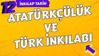 12 SINIFLAR İNKILAP TARİHİ 3 ÜNİTE KONU ANLATIMI  ATATÜRKÇÜLÜK VE TÜRK İNKILABI FULL TEKRAR [upl. by Celestyn]