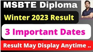 Msbte Winter 2023 Result  3 Important Dates Your Result May Display Anytime [upl. by Aramoy]