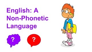 English A nonphonetic language [upl. by Gretna889]