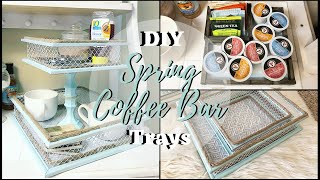 DIY DOLLAR TREE SPRING COFFEE BAR TRAYS 2019 [upl. by Andryc]