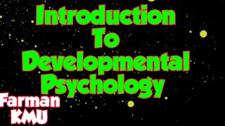 Introduction to developmental psychology in UrduHindi  Psychology BSN Chap  1  Farman Khan [upl. by Moraj]