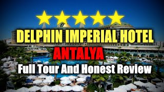 Delphin Imperial Hotel Antalya  All Inclusive  Full Tour And Honest Review [upl. by Neddy778]