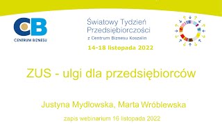 ŚTP2022 ZUS  Ulgi dla przedsiębiorców Justyna Mydłowska Marta Wróblewska 16112022 [upl. by Magel]