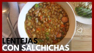 LENTEJAS CON SALCHICHAS SIN OLLA A PRESIÓN  Lentils with sausages  Receta rápida y deliciosa [upl. by Ydnamron]