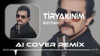 Bayhan  Tiryakinim  Aı Cover Remix   Son Bir İsteğim Senden Bir Daha Deneyelim [upl. by Nyrat22]