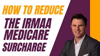 7 Ways to Lower Your Income and Avoid the IRMAA Medicare Surcharge [upl. by Asiret]