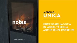 Unica  Come usare la stufa in modalità legna anche senza corrente [upl. by Ashleigh]