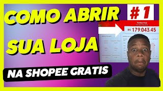 Como abrir uma loja grátis e vender na shopee passo a passo  Capitulo 1 [upl. by Aleekahs508]