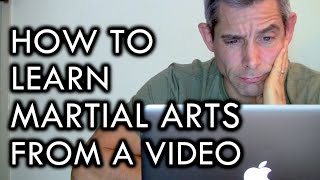 How to Learn Martial Arts from a Video [upl. by Hovey]