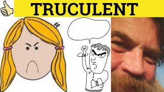 🔵Truculent Meaning  Truculence Examples  Truculent Definition  Formal  Truculent Truculence [upl. by Nommad]