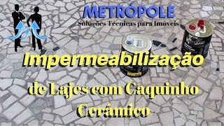 Impermeabilização de Laje com Piso de Caquinho [upl. by Papert987]