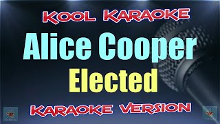 Alice Cooper  Elected Karaoke Version VT [upl. by Atileda]