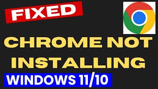 Chrome not Installing in Windows 11  10 Fixed [upl. by Arhas]