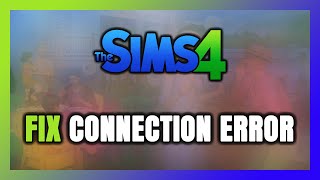 How to FIX Sims 4 Connection Error  Server Error [upl. by Lee]