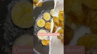 Caramelized Banana dessert 🥮💕 food snackrecipes healthysnack kidsnack trending viralshort [upl. by Faxon]