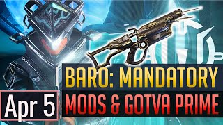 Warframe  BARO KITEER Mandatory Mods  Gotva Prime  April 5th [upl. by Thorbert]