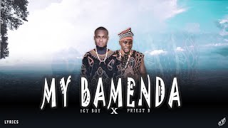 iCY BOY  My Bamenda Feat Priest B Lyrics Video [upl. by Schou]