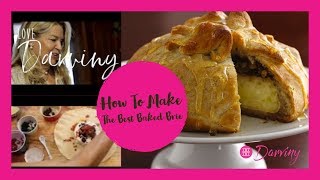 How to make the best Surprise Baked Brie with Love Darviny [upl. by Nilyac822]