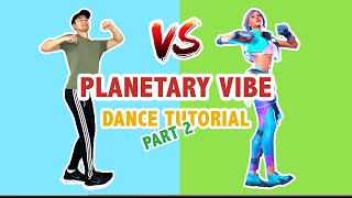 How To Do Planetary Vibe Dance Part 2  Fortnite Dances In Real Life [upl. by Ntsuj]