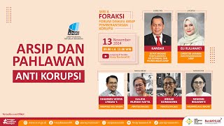 Arsip dan Pahlawan Anti Korupsi  FORAKSI seri 6 [upl. by Lila846]