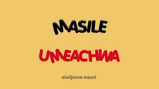 masile  umeachwa official lyrics [upl. by Nahsaj]