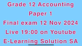 Accounting Grade 12 Paper 1 Final Exam 2024 By Accounting Solution SA [upl. by Mackie]