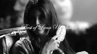 Best of Lana del Rey Unreleased [upl. by Nylemaj]