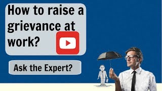 What are grievances and how to raise a grievance Ask the Expert [upl. by Hatch]