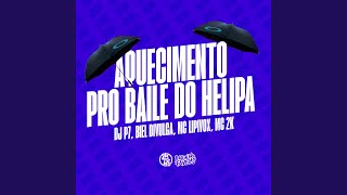 Aquecimento pro Baile do Helipa [upl. by Rratsal]