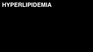 Hyperlipidemia [upl. by Oakie]