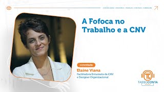 A Fofoca no Trabalho e a CNV [upl. by Tillford]