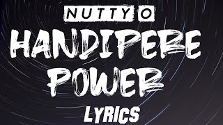 Nutty O  Handipere Power lyric Video [upl. by Hayashi]