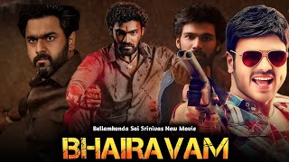 Bhairavam Full Movie Update 2024  Bellamkonda Sai Srinivas New South Movie [upl. by Nekial55]