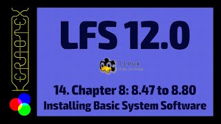 14 Chapter 8 847 to 880 Installing Basic System Software  How to build Linux From Scratch LFS [upl. by Sonnnie651]