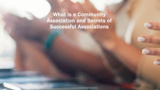 Virtual Class 8 What is a Community Association and Secrets of Successful Associations [upl. by Ennaisoj19]