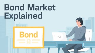 How the Bond Market Works [upl. by Nilcaj]