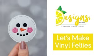 Snowman Vinyl Feltie Tutorial [upl. by Letram]