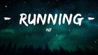 NF  RUNNING Lyrics  25mins Lyrics  Chill with me [upl. by Layol407]