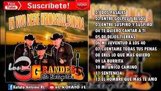 Los Tres Grandes De Batopilas  En Vivo Desde Hermosillo Sonora DISCO COMPLETO [upl. by Cristiano]