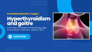 Pathophysiology of hyperthyroidismsigns and symptoms  causestreatments in Tamil [upl. by Einahpetse295]