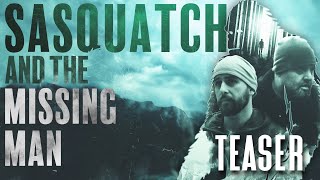 Sasquatch and the Missing Man  Teaser [upl. by Asilehs]