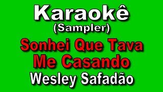 Karaokê  Sonhei Que Tava Me Casando  Wesley Safadão [upl. by Louise473]