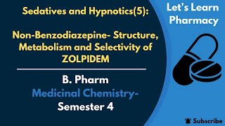 Sedatives and Hypnotics5  NonBenzodiazepines ZolpidemThe Z Drug  BPharm  Med Chem  Sem4 [upl. by Ollayos]