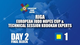 Riga European Judo Hopes Cup amp Technical Session Kodokan Experts 2024 Day 2 Tatami 1  Final block [upl. by Eade]