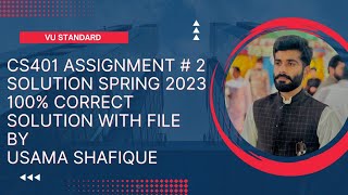 CS401 Assignment No 2 Spring 2023  Cs401 Assignment 2 Solution 100 By Vu Standard [upl. by Eekcaj576]