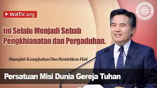 Buanglah Keangkuhan Dan Rendahkan Hati ▶Gereja Tuhan Misi Masyarakat Dunia [upl. by Nayek683]