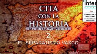 Cita con la historia  02  El separatismo vasco [upl. by Attenyl]